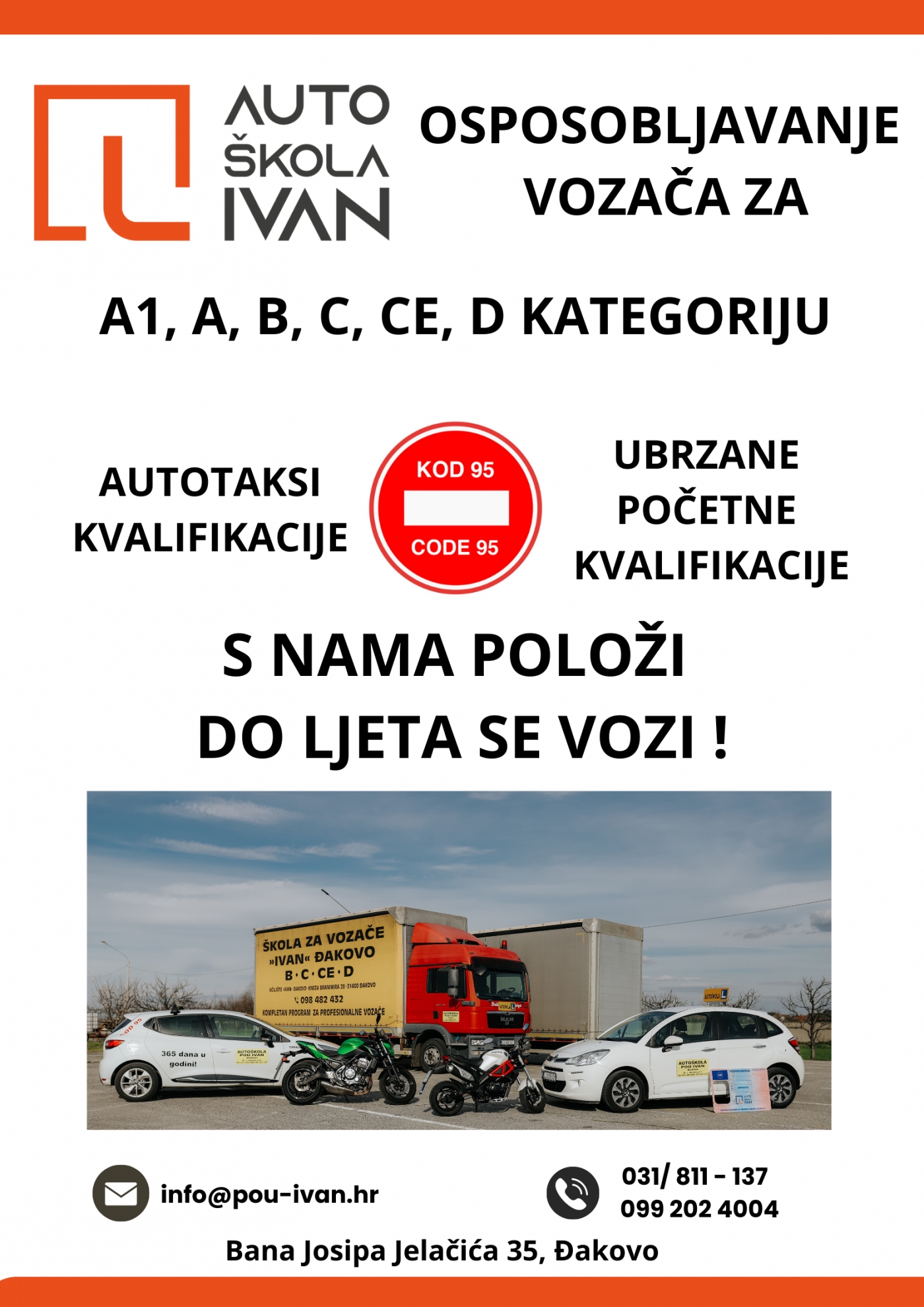 "S nama položi do ljeta se vozi!"